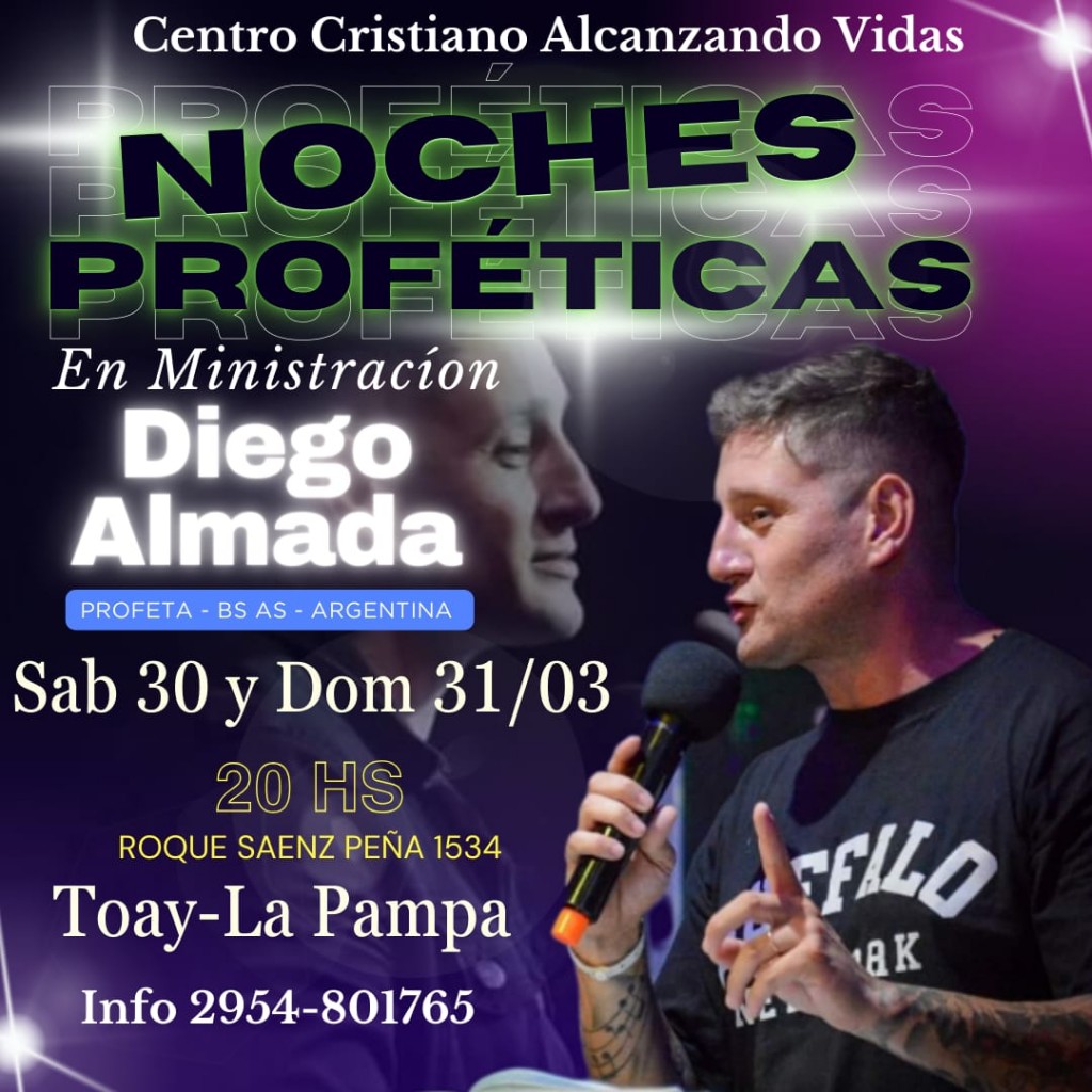 Noches Proféticas con el Profeta Diego Almada en Toay, La Pampa