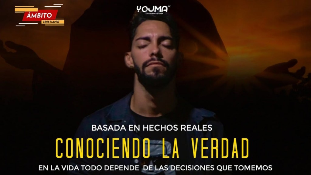 Con un mensaje transformador en Jesús, la película “Conociendo la Verdad” ha debutado en la plataforma de streaming edificante “Yojma TV”