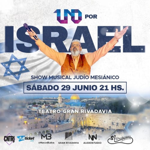 LLEGA UNO X ISRAEL: Show Musical Judío Mesiánico que te hará viajar al corazón de Israel