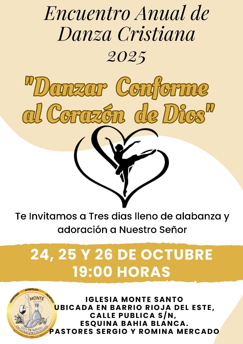 Encuentro Anual de Danza Cristiana 2025 en Villa Mercedes: tres días de alabanza y adoración Bajo el lema “Danzar conforme al corazón de Dios”, el evento se realizará del 24 al 26 de octubre en la Iglesia Monte Santo.
