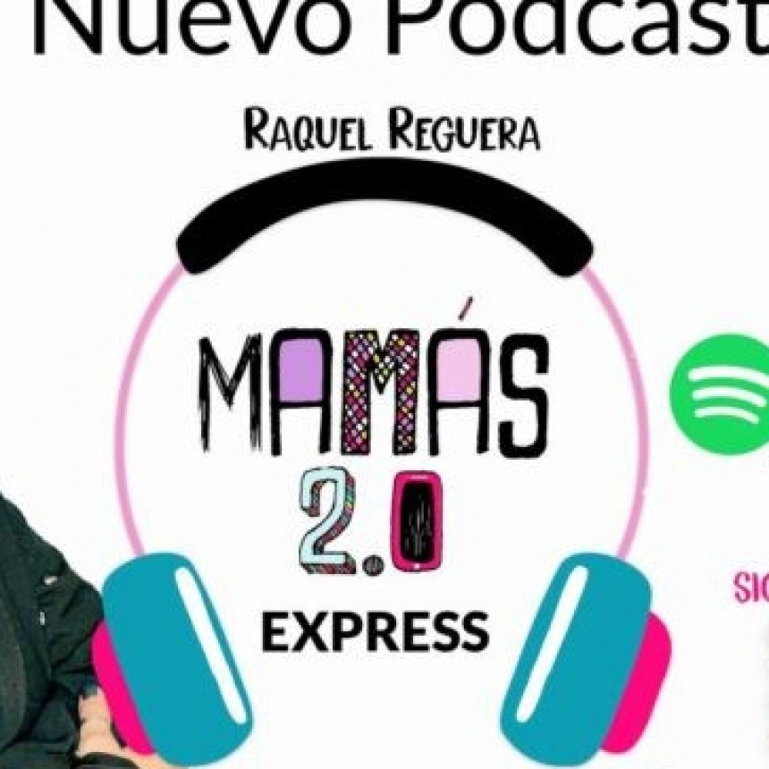 Raquel Reguera lanza los podcasts de su libro “Mamás 2.0 Express”